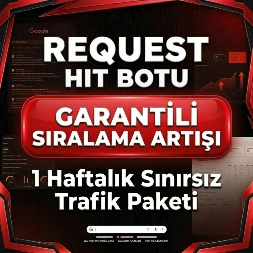 Google Request Hit Botu | 1 Haftalık Sınırsız Trafik Paketi